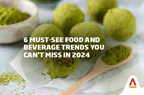 6 Must-See Food And Beverage Trends You Can't Miss In 2024